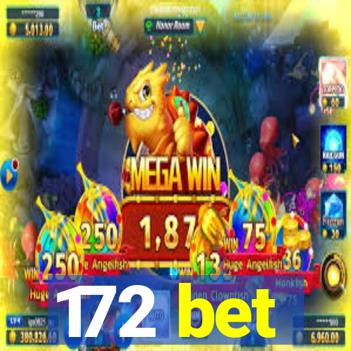 172 bet